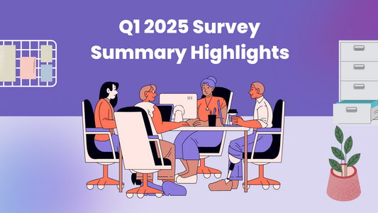 Q1 2025 Survey Summary Highlights
