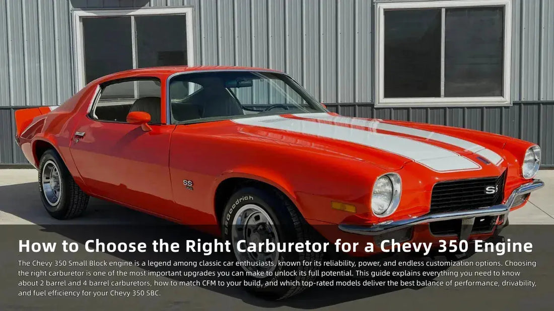 How to Choose the Carburetor for Chevy 350 SBC engine