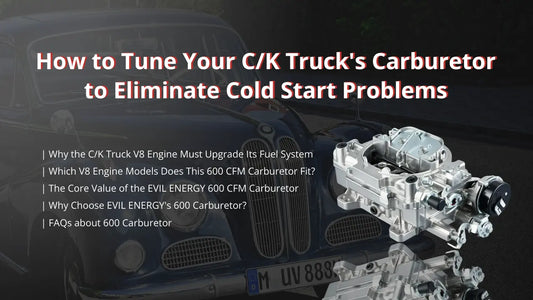 This image promotes a guide on tuning or upgrading to the EVIL ENERGY 600 CFM carburetor to eliminate cold start problems in C/K Truck V8 engines.
