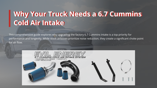 Blog header image titled 'Why Your Truck Needs a 6.7 Cummins Cold Air Intake,' featuring an EVIL ENERGY intake system kit over a blurred truck background.