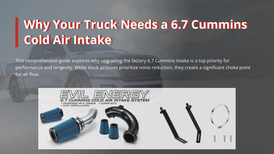 Blog header image titled 'Why Your Truck Needs a 6.7 Cummins Cold Air Intake,' featuring an EVIL ENERGY intake system kit over a blurred truck background.