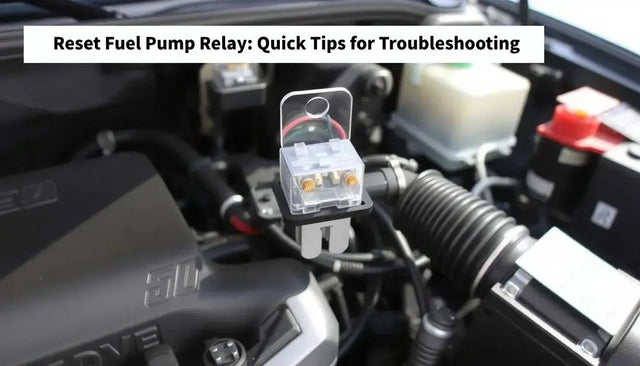 How to Reset Fuel Pump Relay: Step-by-Step Guide (2026 Updated)