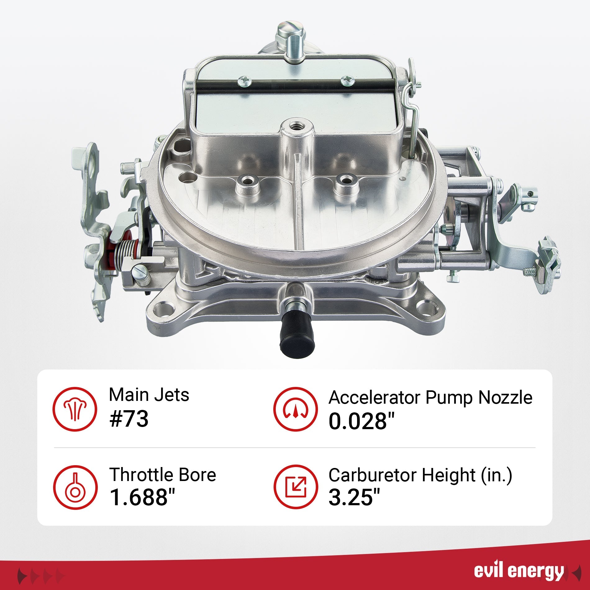 EVIL ENERGY 500 CFM carburetor specifications: Main Jets #73, Accelerator Pump Nozzle 0.028", Throttle Bore 1.688", Carburetor Height 3.25 inches